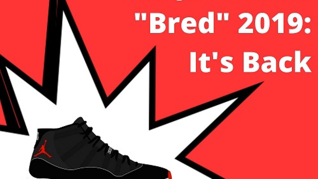 Air Jordan 11 Bred 2019 Release Info The Champ Is Back